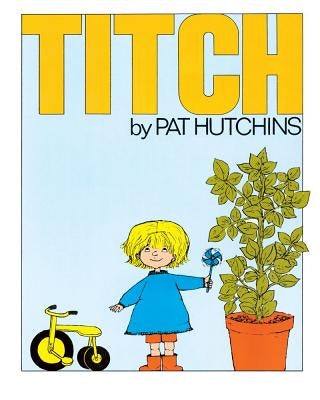 Titch by Hutchins, Pat