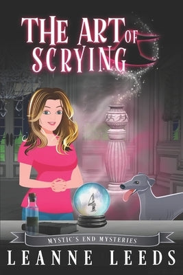The Art of Scrying by Leeds, Leanne