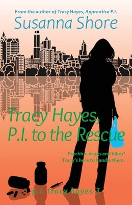 Tracy Hayes, P.I. to the Rescue by Shore, Susanna