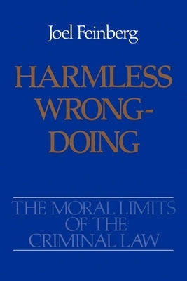 Harmless Wrongdoing by Feinberg, Joel