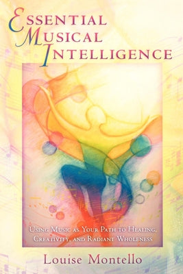 Essential Musical Intelligence by Montello, Louise