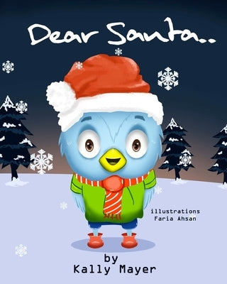 Dear Santa....: Christmas picture book for Beginner Readers ages 3-6 by Mayer, Kally