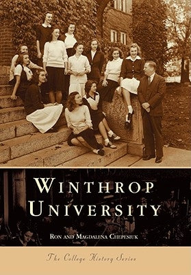 Winthrop University by Chepesiuk, Ron