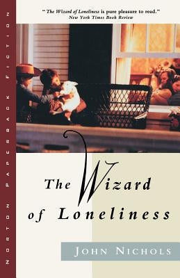 Wizard of Loneliness by Nichols, John
