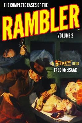 The Complete Cases of The Rambler, Volume 2 by Macisaac, Fred