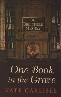 One Book in the Grave by Carlisle, Kate