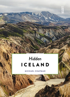 Hidden Iceland by Chapman, Michael