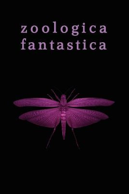 Zoologica Fantastica: An Anthology of Strange Creatures in Classic Cryptofiction by Mason, Elmer Brown