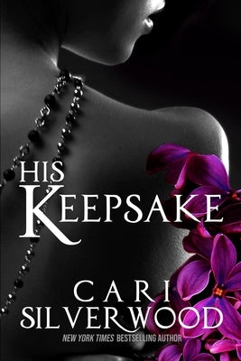 His Keepsake by Silverwood, Cari