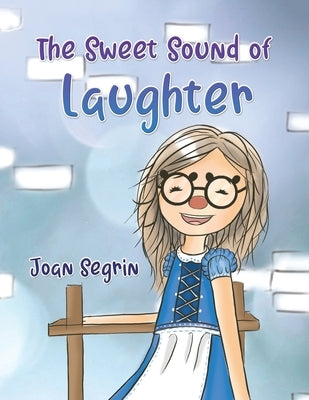 The Sweet Sound of Laughter by Segrin, Joan