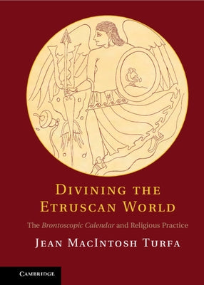 Divining the Etruscan World by Turfa, Jean Macintosh
