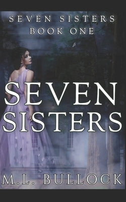 Seven Sisters by Bullock, M. L.