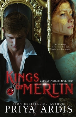 Kings of Merlin: Gods of Merlin, Book 2 by Ardis, Priya