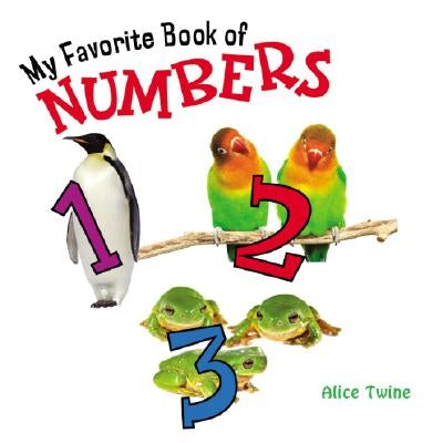 My Favorite Book of Numbers by Twine, Alice
