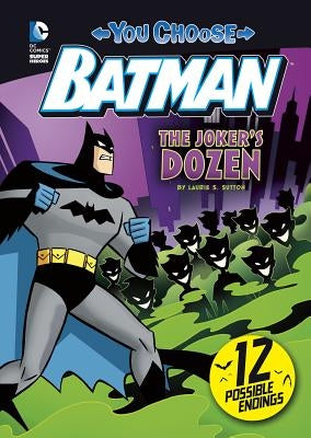 The Joker's Dozen by Sutton, Laurie S.