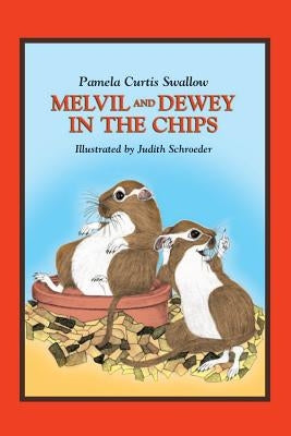 Melvil and Dewey in the Chips by Swallow, Pamela Curtis