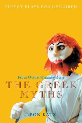 The Greek Myths by Katz, Leon