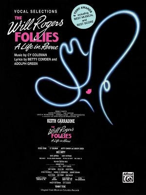 The Will Rogers Follies (Vocal Selections): Piano/Vocal/Chords by Coleman, Cy