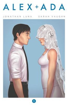 Alex + ADA Volume 1 by Luna, Jonathan