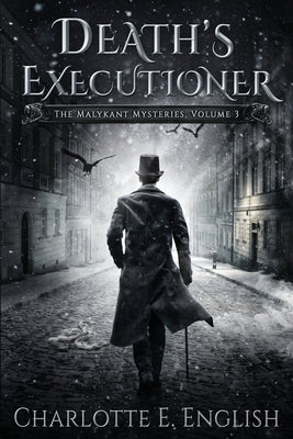 Death's Executioner: The Malykant Mysteries, Volume 3 by English, Charlotte E.