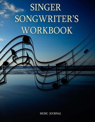Singer Songwriter's Workbook by Journal, Music