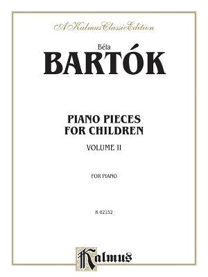 Piano Pieces for Children, Vol 2: Nos. 22-42 by Bartók, Béla