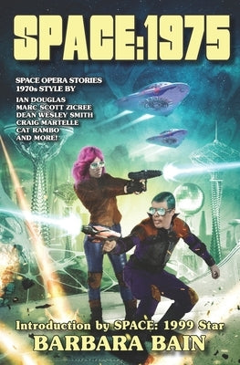 Space: 1975: Space Opera Stories, 1970s Style by Zicree, Marc Scott