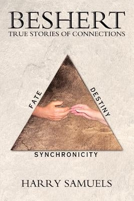 Beshert: True Stories of Connections by Samuels, Harry