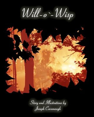 Will-o'-Wisp by Cavanaugh, Joseph