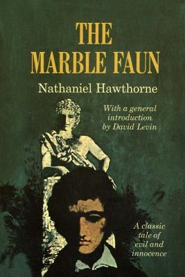 The Marble Faun by Nathaniel Hawthorne