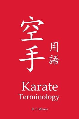 Karate Terminology by Milnes, B. T.
