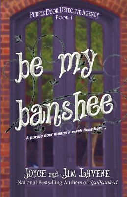 Be My Banshee by Lavene, Jim