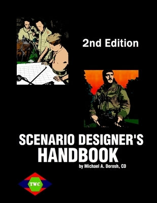 Scenario Designer's Handbook (2nd Ed.) by Dorosh, Michael