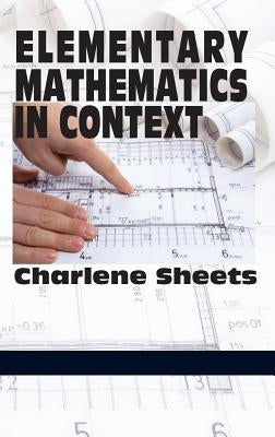 Elementary Mathematics in Context (Hc) by Sheets, Charlene