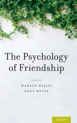 The Psychology of Friendship by Hojjat, Mahzad