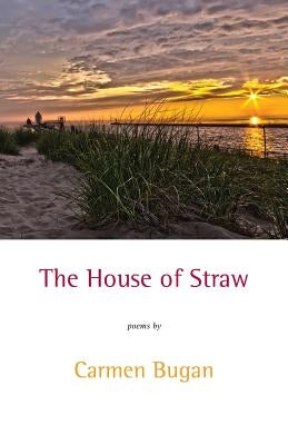 The House of Straw by Bugan, Carmen