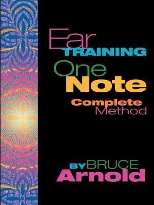 Ear Training One Note Complete by Arnold, Bruce E.