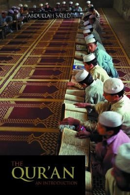 The Qur'an: An Introduction by Saeed, Abdullah