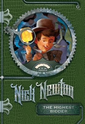 Nick Newton the Highest Bidder by Ishida, S. E. M.