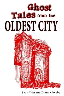Ghost Tales from the Oldest City by Cain, Suzy