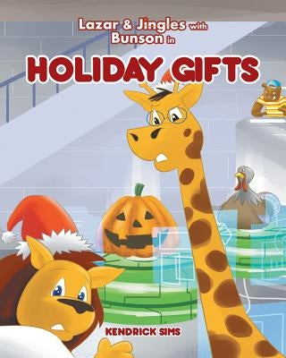 Lazar & Jingles and Bunson in Holiday Gifts by Sims, Kendrick