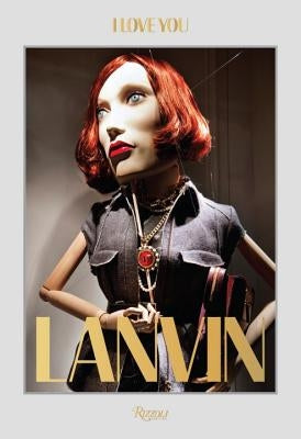 Lanvin: I Love You by Elbaz, Alber