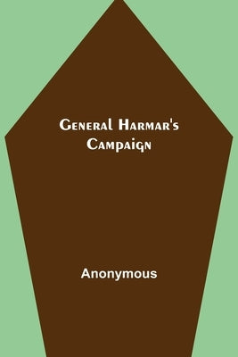 General Harmar's Campaign by Anonymous