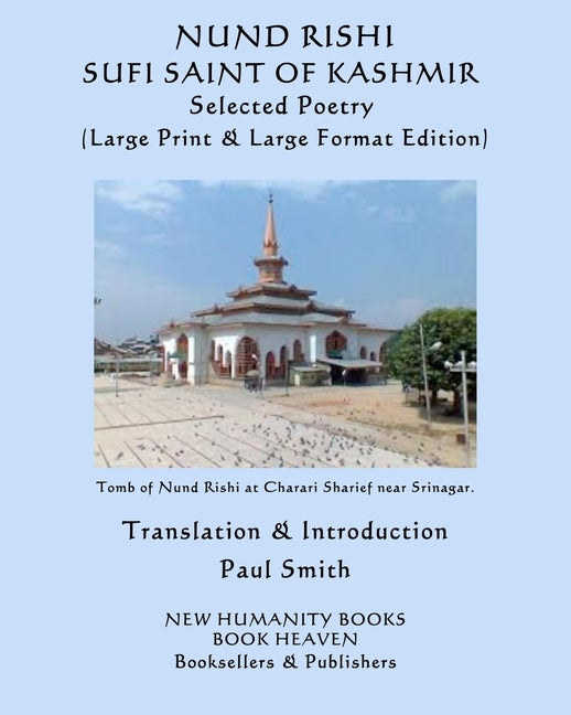 Nund Rishi: SUFI SAINT OF KASHMIR Selected Poetry: (Large Print & Large Format Edition) by Smith, Paul