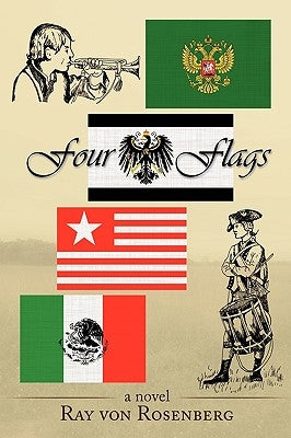 Four Flags by Von Rosenberg, Ray