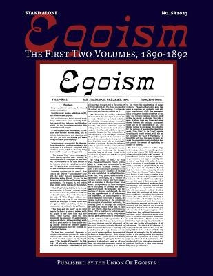 Egoism: The First Two Volumes 1890-1892 by Replogle, Georgia