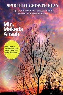 Spiritual Growth Plan for Divinely Successful People: A Practical guide and plan for spiritual growth, healing and restoration. by Ansah, Makeda