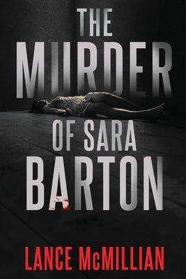 The Murder of Sara Barton by McMillian, Lance