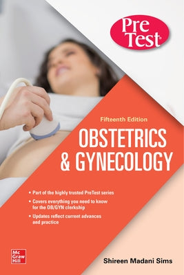 Pretest Obstetrics & Gynecology, Fifteenth Edition by Sims, Shireen Madani