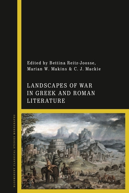 Landscapes of War in Greek and Roman Literature by Reitz-Joosse, Bettina